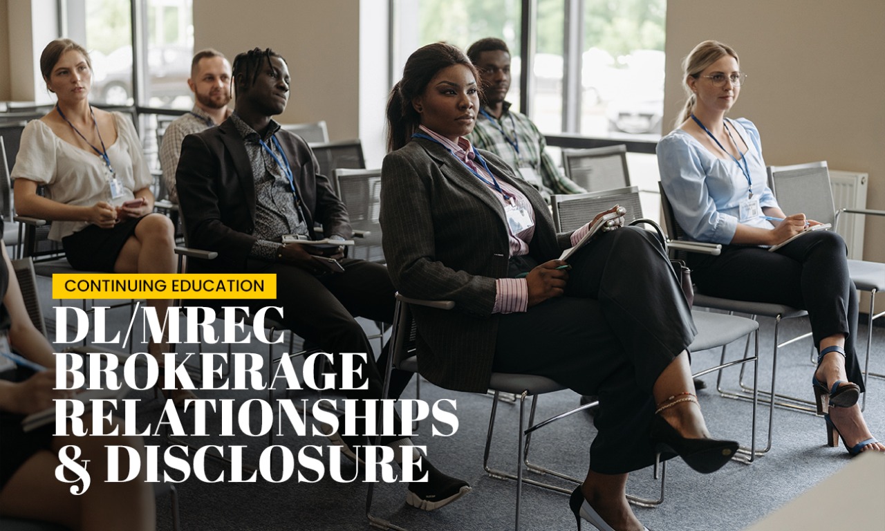 DL/MREC Brokerage Relationships and Disclosure